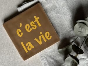 Tegeltje - c'est la vie