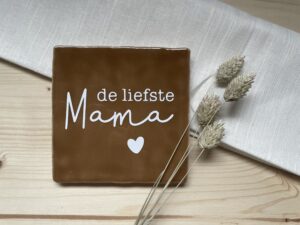 Tegeltje - De liefste mama