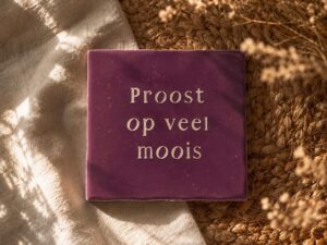 Tegeltje - proost op veel moois