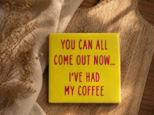 Tegeltje - you can all come out now i've had my coffee
