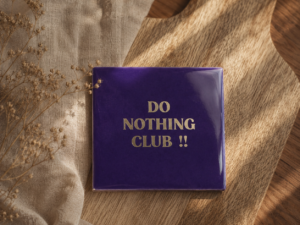 Tegeltje - Do nothing club