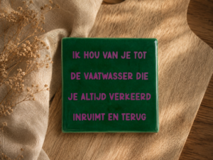 Tegeltje - ik hou van je tot de vaatwasser